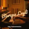 Hajy Yazmammedow - Biwepa Leyli - Single