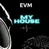 EVM - My House - Single